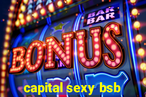 capital sexy bsb